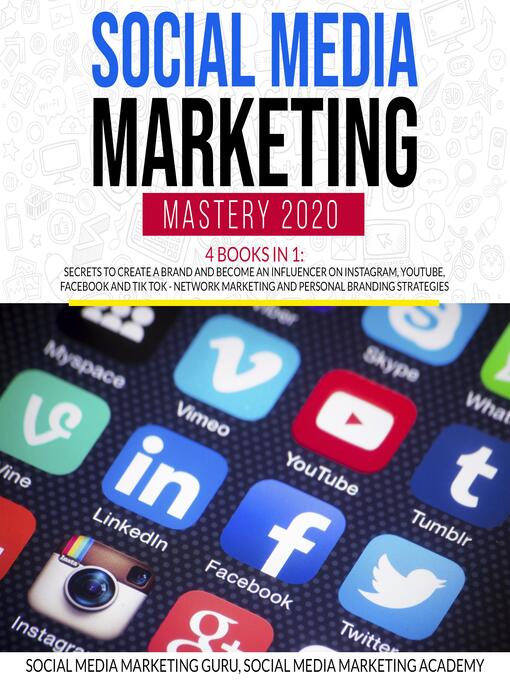 Title details for Social Media Marketing Mastery 2020 4 Books in 1 by Social Media Marketing Academy - Wait list